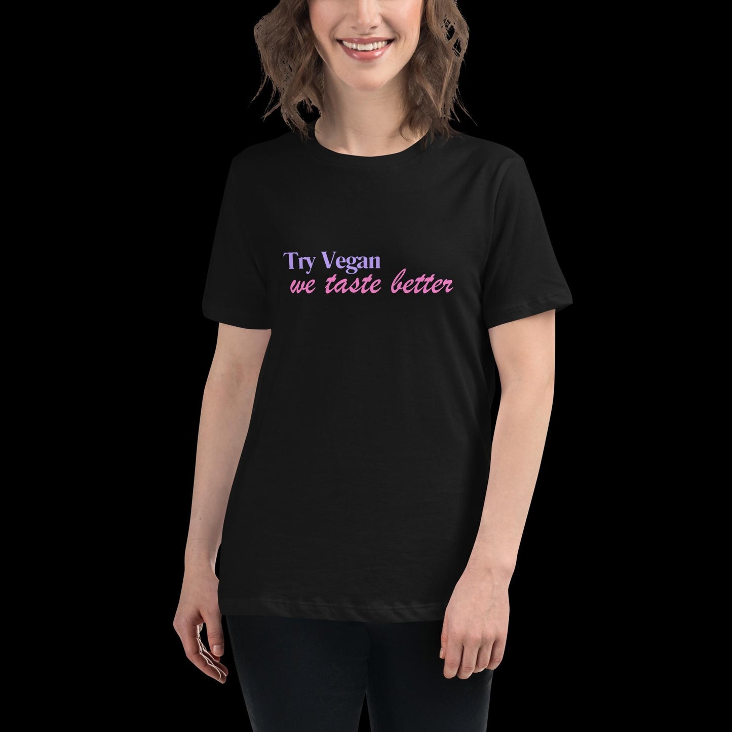 Try Vegan, We Taste Better Tee
